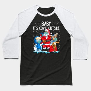 Baby it's Covid Outside Baseball T-Shirt